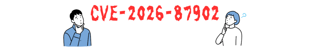 CVE-2026-87902とは